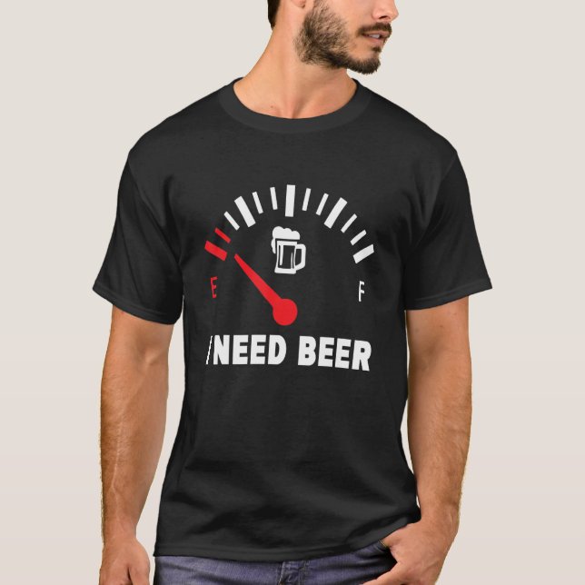 Ich brauche einen niedrigen Gasstil für Bier T-Shirt (Vorderseite)