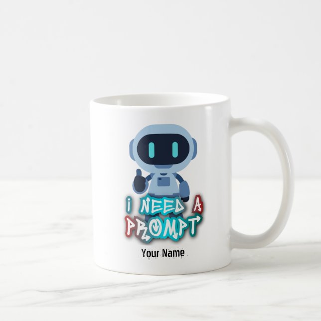 Ich brauche einen Prompt - INAPMT01 Kaffeetasse (Rechts)