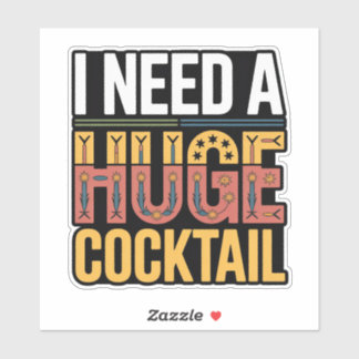 Ich brauche einen riesigen Cocktail Aufkleber