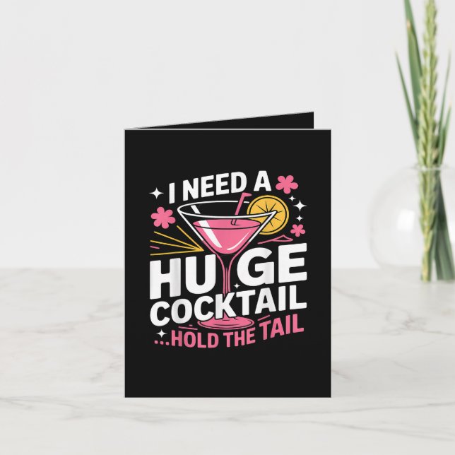 Ich brauche einen riesigen Cocktail Lustig (Vorderseite)