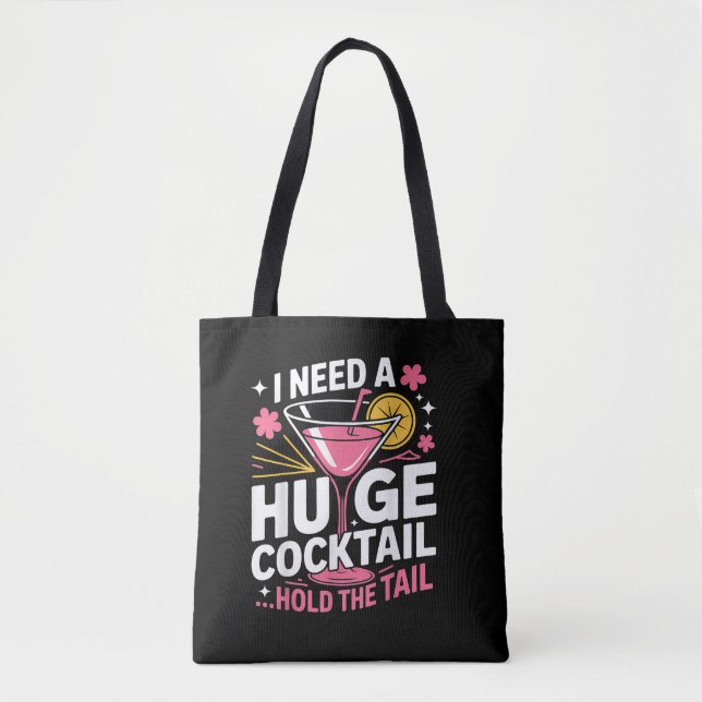 Ich brauche einen riesigen Cocktail Lustig (Vorderseite)