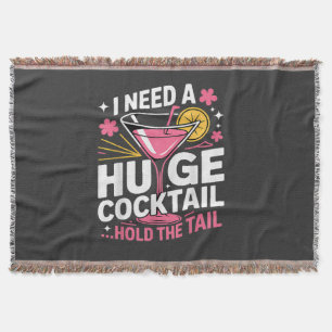 Ich brauche einen riesigen Cocktail Lustig Decke