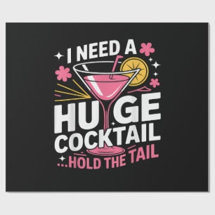 Ich brauche einen riesigen Cocktail Lustig Geschenkpapier
