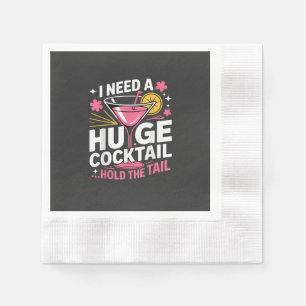 Ich brauche einen riesigen Cocktail Lustig Serviette
