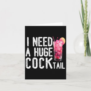 Ich brauche einen riesigen Schwanz Funny Adult Hum Karte