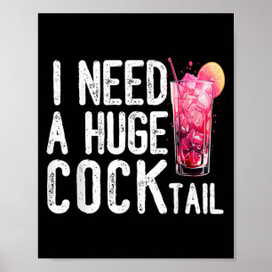 Ich brauche einen riesigen Schwanz Funny Adult Hum Poster