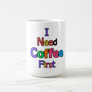 Ich brauche erst Kaffee Lustiger Kaffeeliebhaber-Z Kaffeetasse