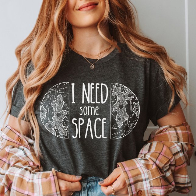 Ich brauche etwas Platz | Funny Space | Psychische T-Shirt (Von Creator hochgeladen)