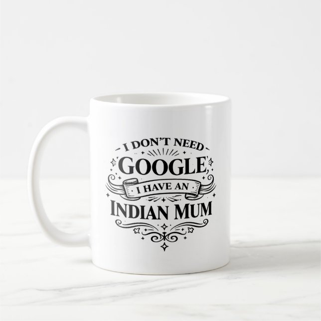 Ich brauche Google nicht, ich habe eine indische M Kaffeetasse (Links)