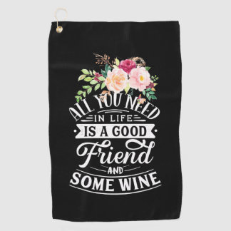 Ich brauche guten Freund und etwas Wein Golfhandtuch