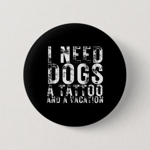 Ich brauche Hunde, Tattoo und Hunde, die einen Url Button