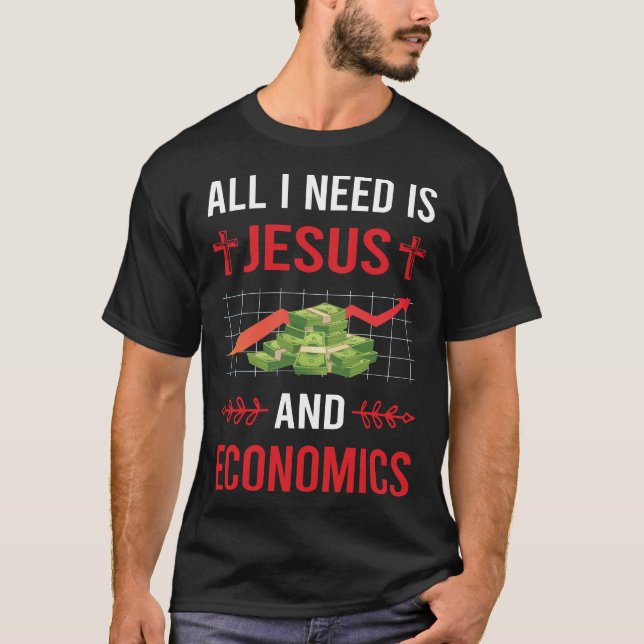 Ich brauche Jesus Economy Ökonomie T-Shirt (Vorderseite)