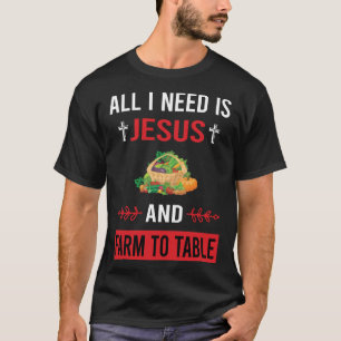 Ich brauche Jesus Farm zum Tisch T-Shirt