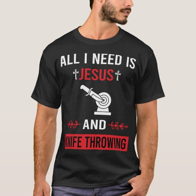 Ich brauche Jesus Knife, die Messer werfen T-Shirt (Vorderseite)