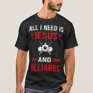 Ich brauche Jesus und Billard T-Shirt