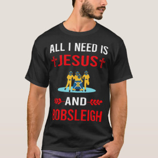 Ich brauche Jesus und Bobsled T-Shirt