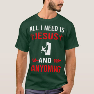 Ich brauche Jesus und Canyoning Canyon Canyoneerin T-Shirt