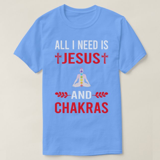Ich brauche Jesus und Chakra Chakras T-Shirt (Design vorne)