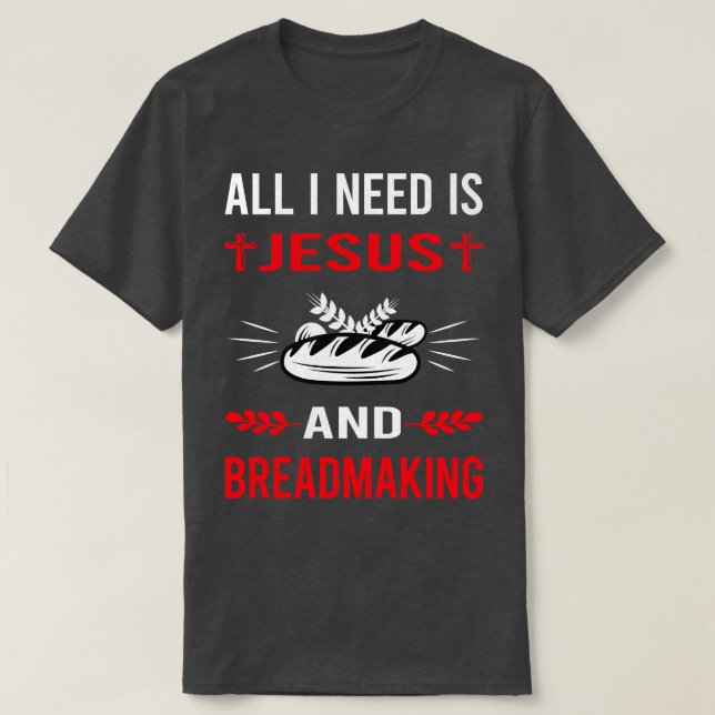 Ich brauche Jesus und das Brettmachen T-Shirt (Design vorne)