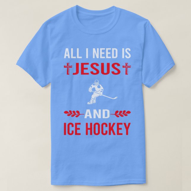 Ich brauche Jesus und Eishockey T-Shirt (Design vorne)