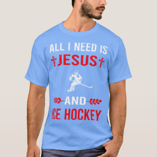 Ich brauche Jesus und Eishockey T-Shirt