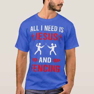 Ich brauche Jesus und Fechter T-Shirt