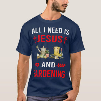 Ich brauche Jesus und Gartengarten T-Shirt