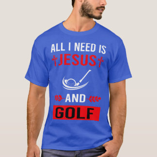 Ich brauche Jesus und Golf Golfen Golfer T-Shirt