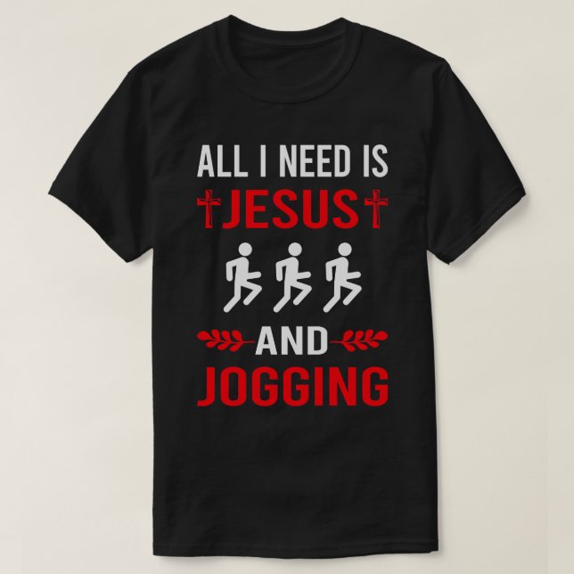 Ich brauche Jesus und Joggen Jogger T-Shirt (Design vorne)