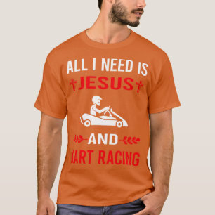 Ich brauche Jesus und Kart Racing Go Kart T-Shirt