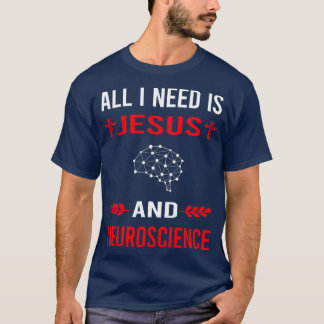 Ich brauche Jesus und Neurowissenschaft Neurowisse T-Shirt