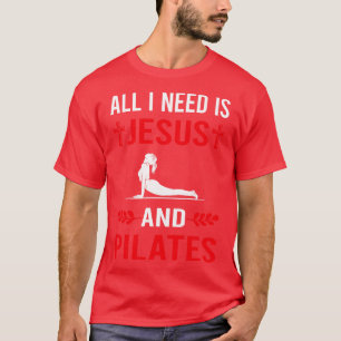 Ich brauche Jesus und Pilates T-Shirt