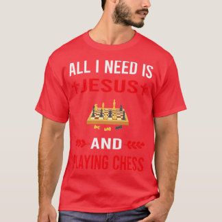 Ich brauche Jesus und Schach spielen T-Shirt