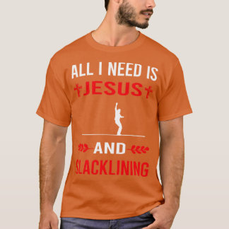 Ich brauche Jesus und Slackliner Slackline Slackli T-Shirt