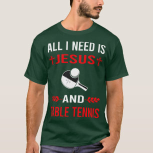 Ich brauche Jesus und Tischtennis Pong T-Shirt