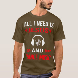 Ich brauche Jesus und Trance T-Shirt