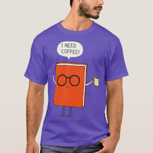 Ich brauche Kaffee1 T-Shirt