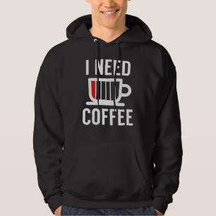 Ich brauche Kaffee Hoodie