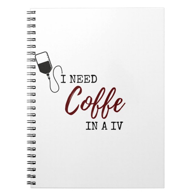 ICH BRAUCHE KAFFEE IN A IV NOTIZBLOCK (Vorderseite)
