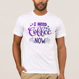 Ich brauche Kaffee jetzt Bella+Leinwand Jersey Kur T-Shirt