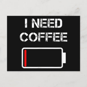 Ich brauche Kaffee lustige Kaffeebecher Batterie B Feiertagspostkarte