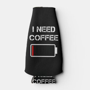 Ich brauche Kaffee lustige Kaffeebecher Batterie B Flaschenkühler