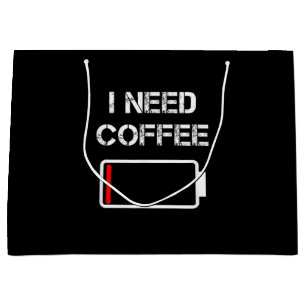 Ich brauche Kaffee lustige Kaffeebecher Batterie B Große Geschenktüte