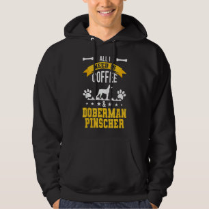 Ich brauche Kaffee und Doberman Pinscher Hund lang Hoodie