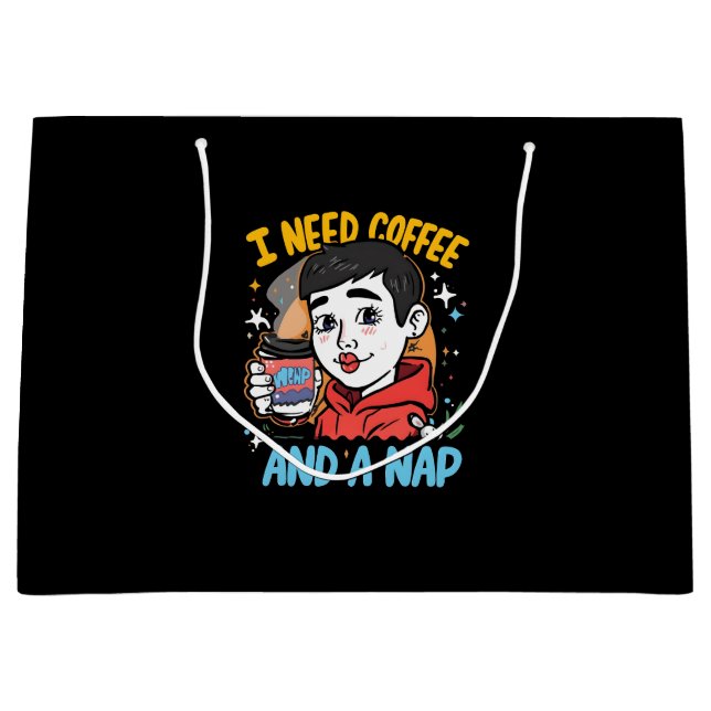 Ich brauche Kaffee und ein Nickerchen Große Geschenktüte (Vorderseite)