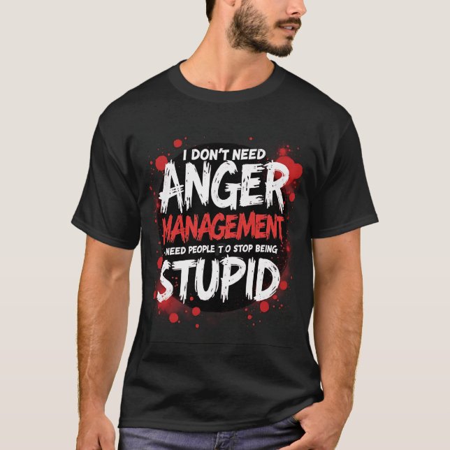 Ich brauche kein Angermanagement T-Shirt (Vorderseite)