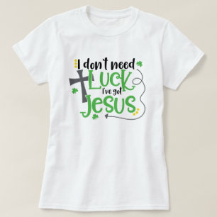 Ich brauche kein Glück... T-Shirt