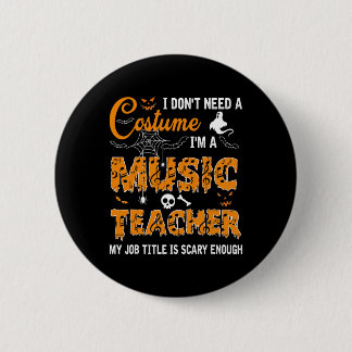 Ich brauche kein Kostüm, ich bin Musiklehrerin Hal Button