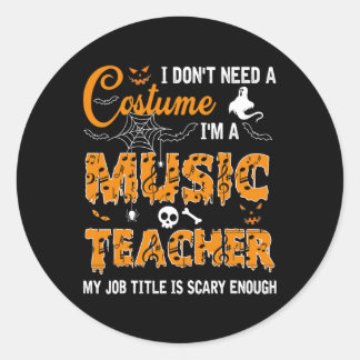 Ich brauche kein Kostüm, ich bin Musiklehrerin Hal Runder Aufkleber