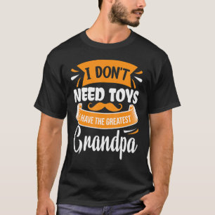 Ich brauche kein Spielzeug, ich habe den großen Va T-Shirt